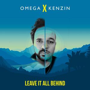 Leave It All Behind (feat. Omega Shahrukh & Kenzin)