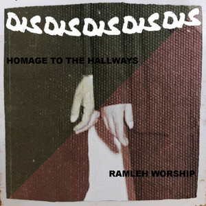 Homage To The Hallways \\ Ramleh Worship (live)