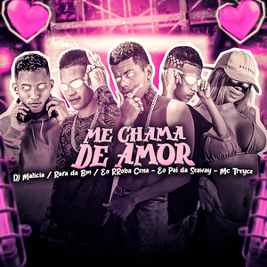 Me Chama de Amor (feat. MC Treyce & DJ Malicia)