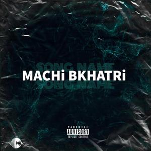 Machi Bkhatri