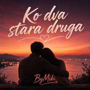 Ko dva stara druga