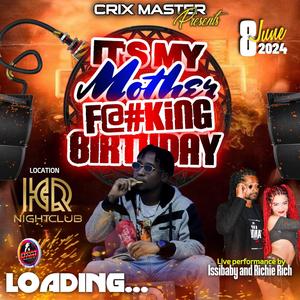 Its My Mother ****ing Birthday (feat. Richie Rich)