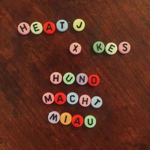 hund macht miau (feat. HEATJ)