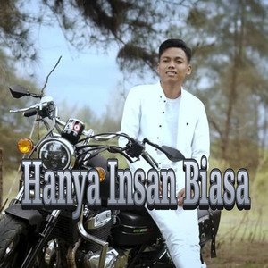 Hanya Insan Biasa