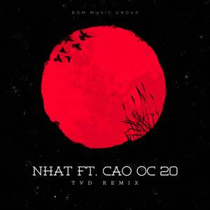 Nhạt ft. Cao Ốc 20 (TVD Remix) [Instrumental]