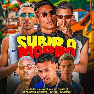 Subir o Morro (feat. Mc Joãozinho do Recife, Eo Carioca & MG na Voz)