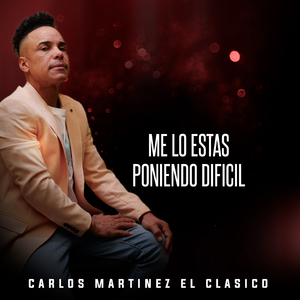 Me Lo Estas Poniendo Dificil