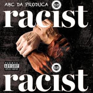 Racist