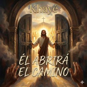 Él abrirá el camino