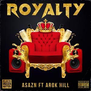 Royalty (feat. Arok Hill)