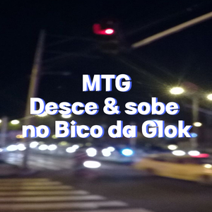 MTG - Desce e Sobe no bico da Glok