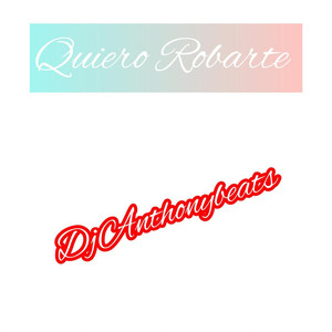 Quiero Robarte