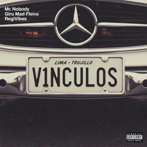 VINCULOS (feat. Giru Mad Fleiva & RegiVibes)