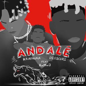 Andale (feat. Dioscuri & KxMxJ)