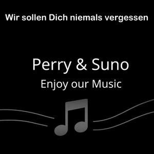 Wir sollen Dich niemals vergessen