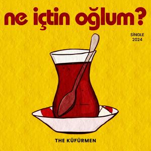 Ne İçtin Oğlum