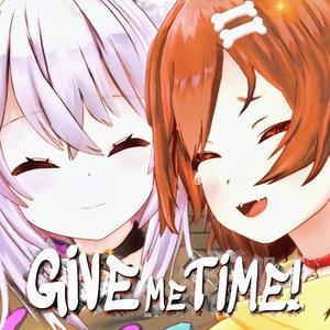 Give Me Time! (feat. Sa1kawa)