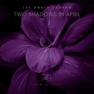 Two Shadows in April (Duet)