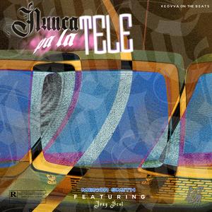 NUNCA PA LA TELE (feat. The Mynor & JONY BEST)