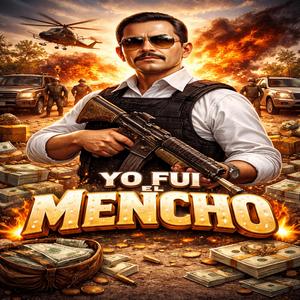 Yo fui el mencho