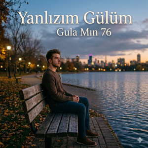 Yanlızım Gülüm