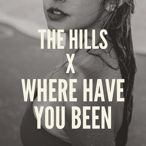 The Hills X Where Have You Been (Slowed) (Remix)