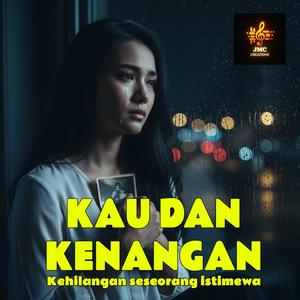 Kau Dan Kenangan