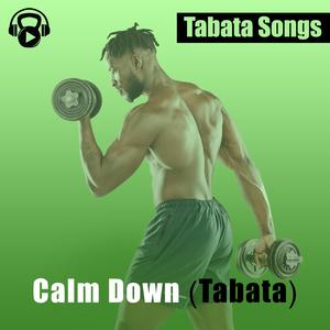 Calm Down (Tabata)