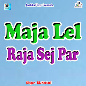 Maja Lel Raja Sej Par