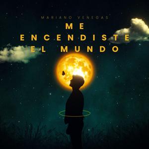 Me Encendiste el Mundo