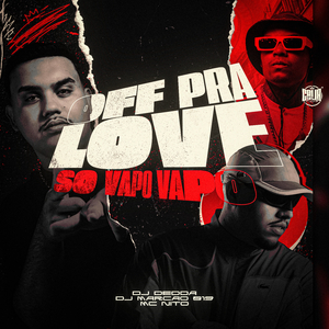 Off Pra Love, Só Vapo Vapo