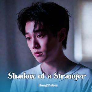 Shadow of a Stranger