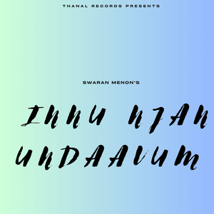 Innu Njan Undaavum