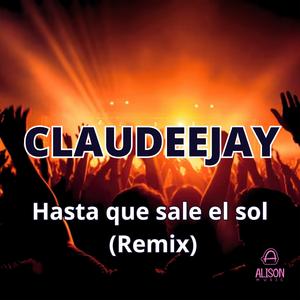 Hasta Que Sale El Sol (Remix)