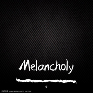 Melancholy