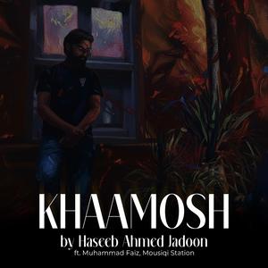 Khaamosh (feat. Muhammad Faiz & Mousiqi Station)
