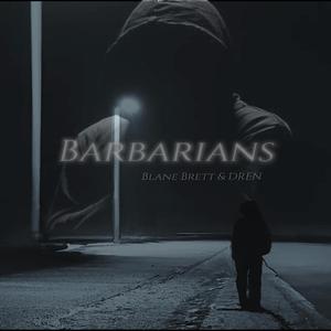 Barbarians (feat. DREN)