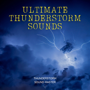 Thunderstorm Sounds for Sleep