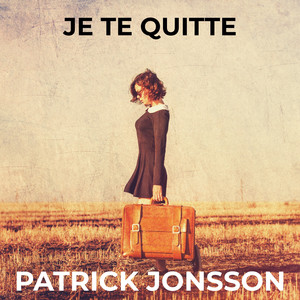 Je Te Quitte