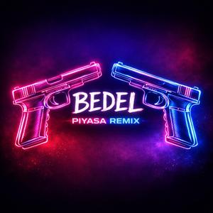 Bedel (Piyasa Remix)