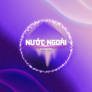 Nước Ngoài (Cover)
