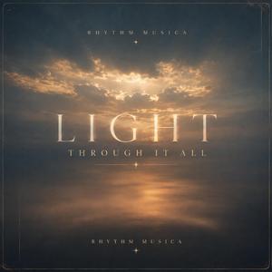 Light Through It All