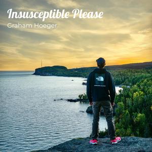 Insusceptible Please