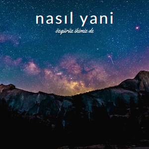 özgürüz ikimiz de