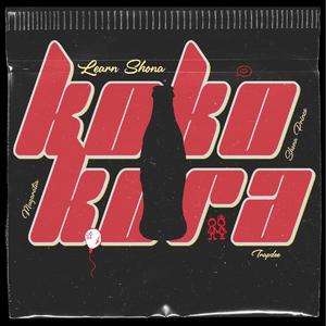 Kokokora (feat. Mugaratia, Trapdee, Shona Prince & Takura)