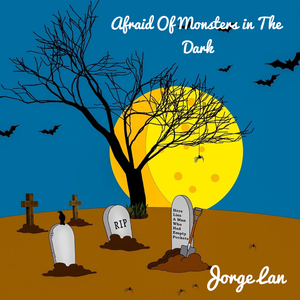 Afraid Of Monsters in The Dark