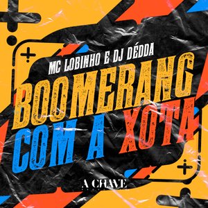 Boomerang Com a Xota