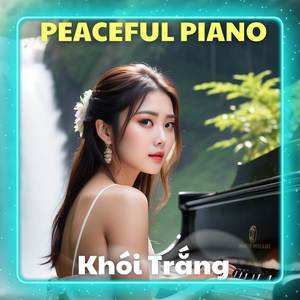 Piano Moods - Những Bản Nhạc để Cân Bằng Tâm Trạng