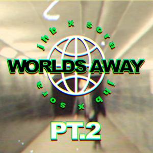 Worlds Away (feat. Lil Sora)