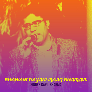 Bhawani Dayani (Raag Bhairavi)